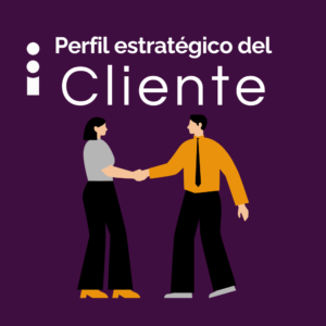 Perfil Estratégico del Cliente